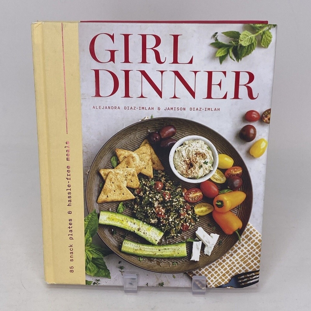 Girl Dinner: 85 Snack Plates and No-Cook Meals by Jamison Diaz-Imlah Hardcover